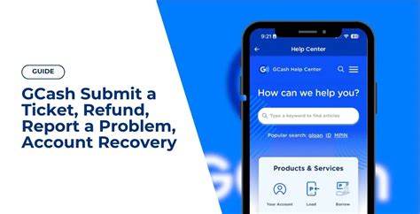 GUIDE: GCash Submit a Ticket, Refund, Report a Problem, .